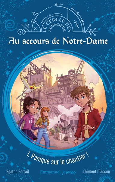 Au secours de Notre-Dame Volume 1