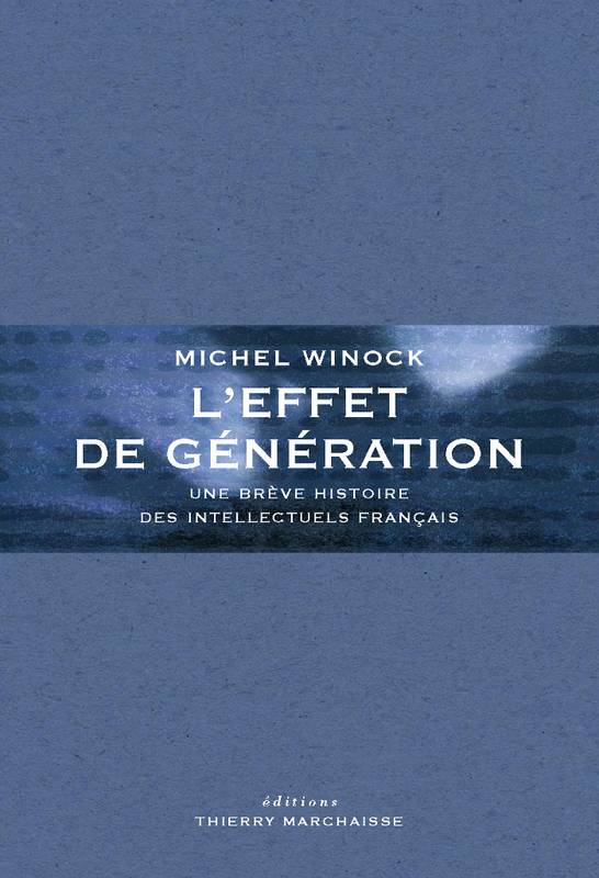 L'Effet de génération - Michel Winock