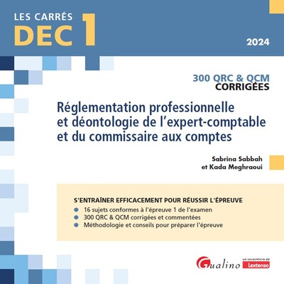 DEC 1 - QRC et QCM corrigées - Réglementation professionnelle et déontologie de l'expert-comptable et du commissaire aux comptes - Kada MEGHRAOUI