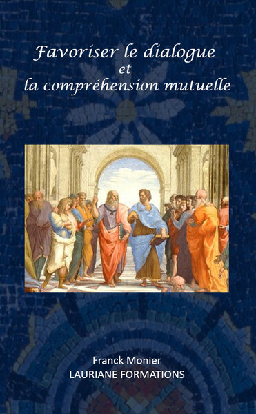 Favoriser le dialogue et la compréhension mutuelle