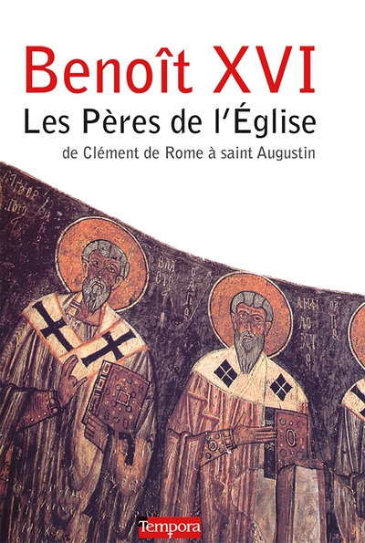 Les Pères de l'Eglise - Benoît XVI