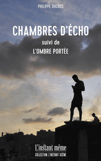 Chambres D'Echo, Suivi De, L'Ombre Portee