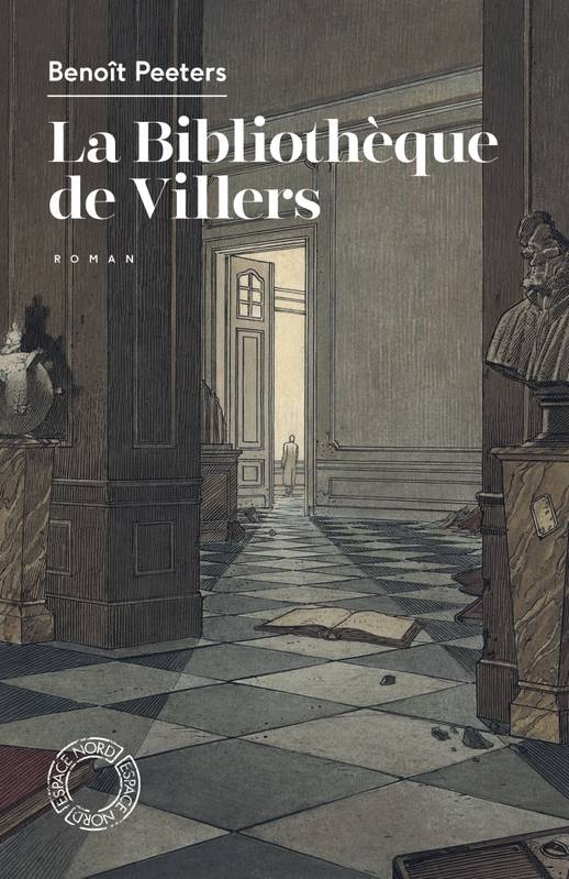 La Bibliothèque de Villers - Benoît PEETERS