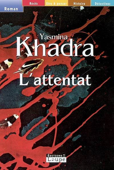 L'Attentat - Yasmina Khadra