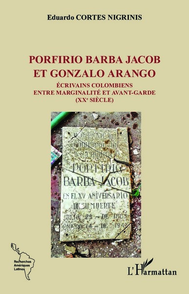 Porfirio Barba Jacob et Gonzalo Arango