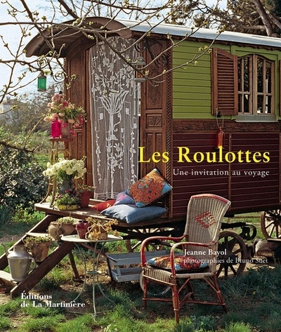 Les Roulottes, Une Invitation Au Voyage