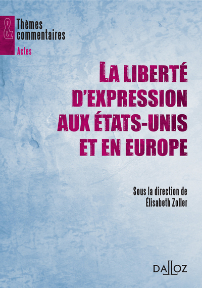 La liberté d'expression aux États-Unis et en Europe