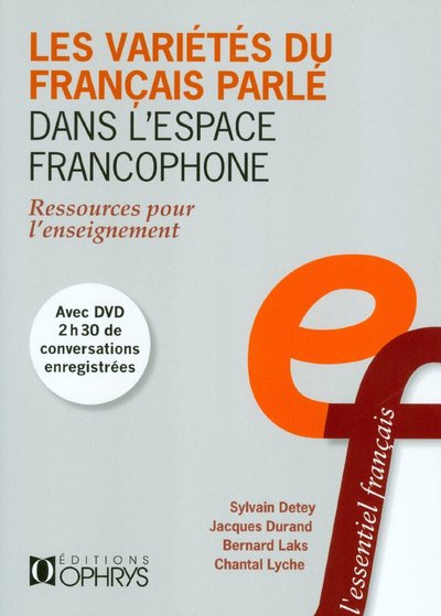 Les Varietes Du Francais Parle Dans L'Espace Francophone