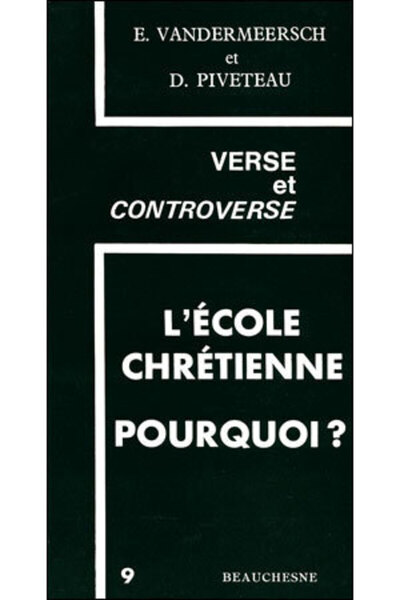 L'école chrétienne, pourquoi ? - Edmond Vandermeersch