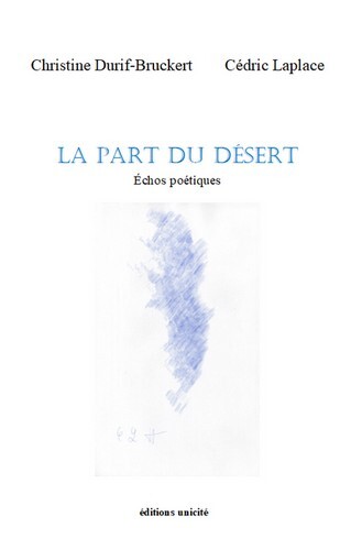 La part du désert - Christine Durif-Bruckert, Cédric Laplace