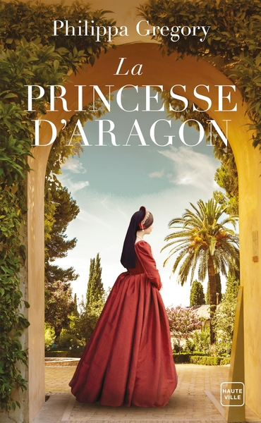 La Princesse D'Aragon - Philippa Gregory