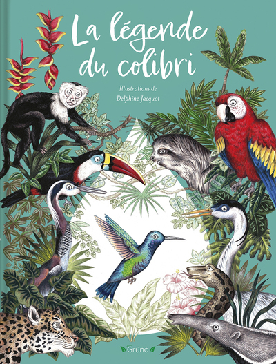 La légende du colibri - Delphine Jacquot