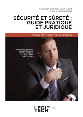 Sécurité et sûreté en entreprise : guide juridique et pratique - Hassid O.