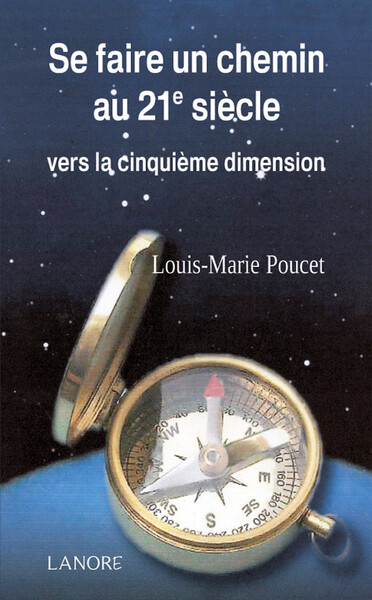 Se faire un chemin au XXIème siècle - Louis-Marie Poucet