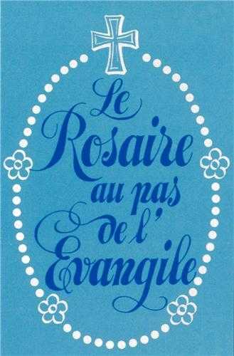 Le Rosaire Au Pas De L'Evangile, Nouvelle Série De Clausules