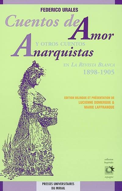 Cuentos de amor - y otros cuentos anarquistas en "La Revista blanca", 1898-1905 - Lucienne Domergue