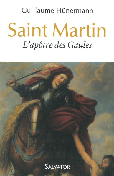 Saint Martin, L´Apôtre Des Gaules