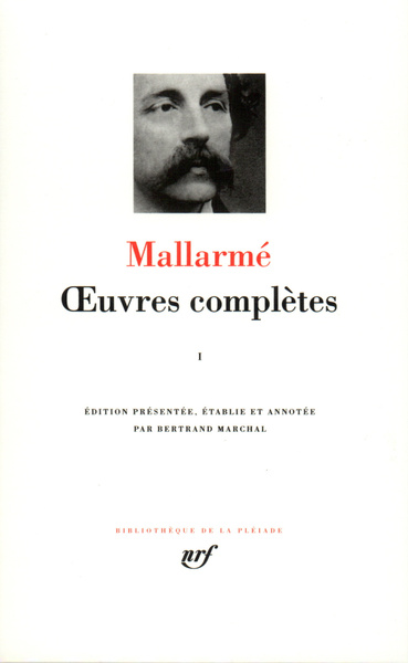 OEUVRES COMPLETES. - Volume 1 - Stéphane Mallarmé