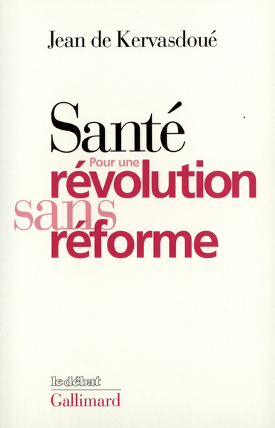 Santé : pour une révolution sans réforme