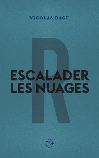 Escalader les nuages - Nicolas RAGU