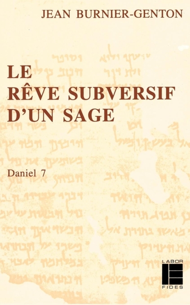 Le Rêve Subversif D'Un Sage, Daniel 7