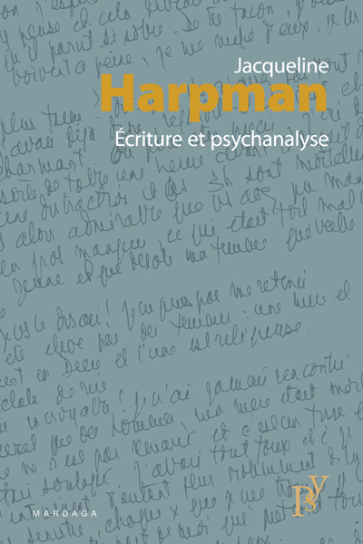 Écriture et psychanalyse - Harpman, Jacqueline