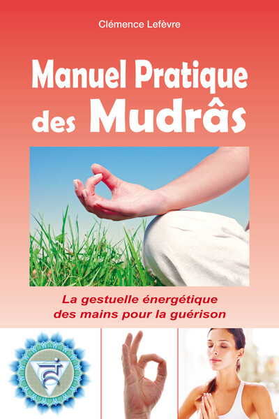 Manuel pratique des mudrâs