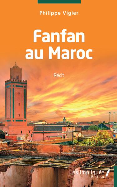 Fanfan au Maroc - Philippe Vigier