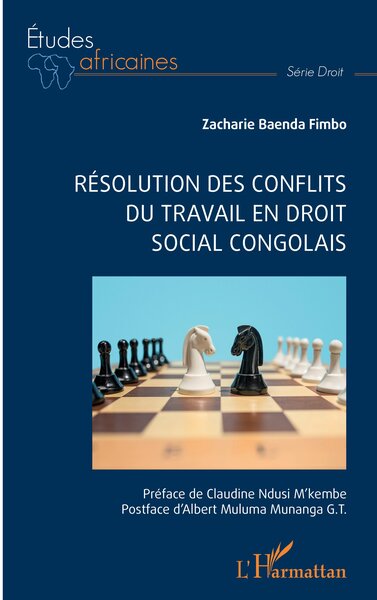 Résolution des conflits du travail en droit social congolais - Zacharie Baenda Fimbo