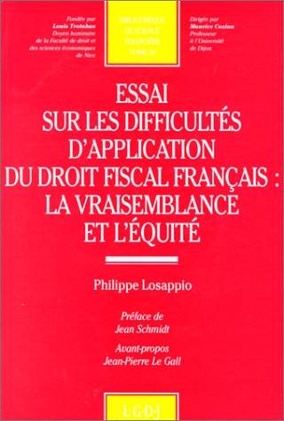 essai sur les difficultés d'application du droit fiscal français : la vraisembla - Philippe Losappio