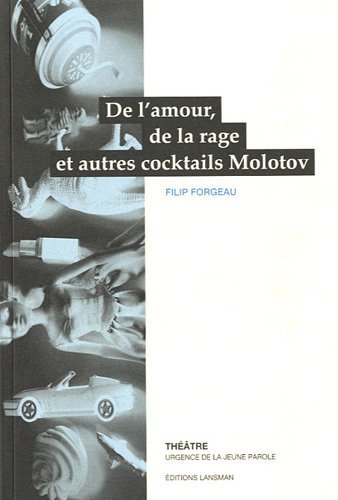 De la rage, de l'amour et quelques cocktail Molotov !