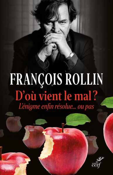 D'où vient le mal ? - François Rollin