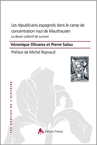 Les républicains espagnols dans le camp de concentration nazi de Mauthausen - le devoir collectif de survivre