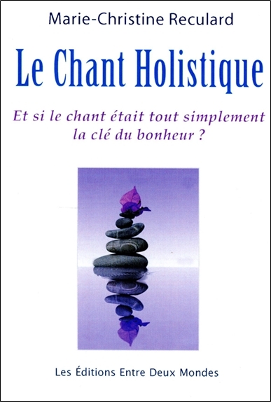 Le chant holistique