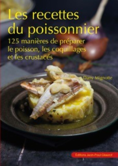 Les recettes du poissonnier - Dany Mignotte