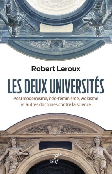 Les deux universités - Postmodernisme, néo-féminisme, wokisme et autres doctrines contre la science