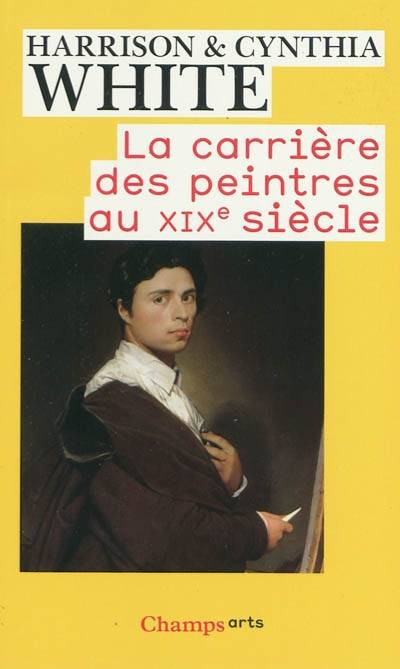 La Carrière des peintres au XIXe siècle - Harrison C. White