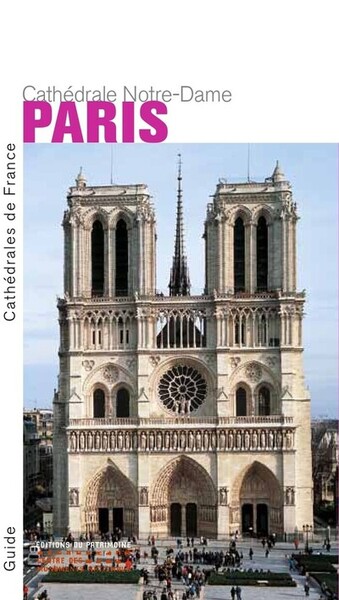 La Cathédrale Notre-Dame de Paris