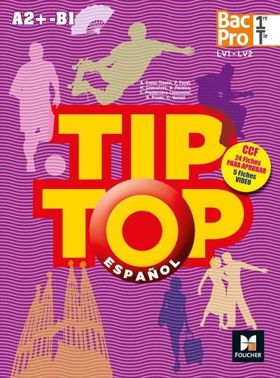 TIP-TOP Espagnol 1re-Tle BAC PRO - Anissa Creux-Tiouiri