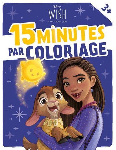 Wish, Asha Et La Bonne Étoile - 15 Minutes Par Coloriage (Dès 3 Ans) - Disney