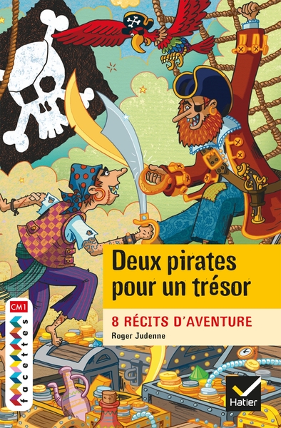 Facettes Bibilothèque CM1, Deux pirates pour un trésor - Roman