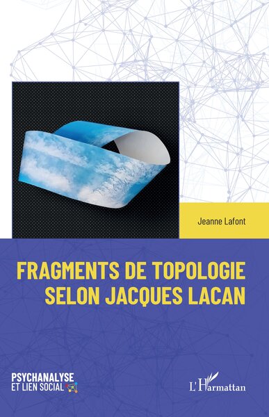 Fragments de topologie selon Jacques Lacan - Jeanne Lafont