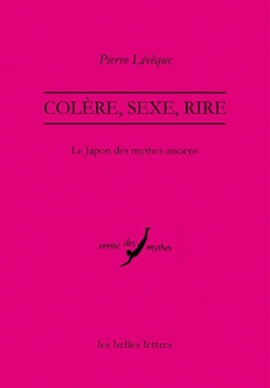 Colère, sexe, rire - Pierre Lévêque