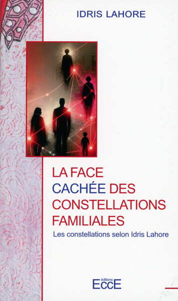 La face cachée des constellations familiales - Les constellations selon Idris Lahore