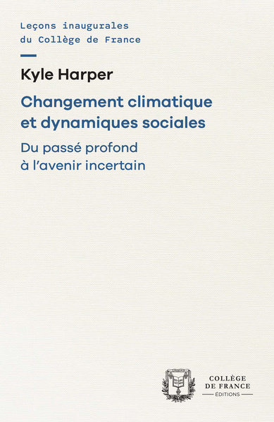 Changement Climatique Et Dynamiques Sociales. Du Passe Profond A L'Avenir Incertain