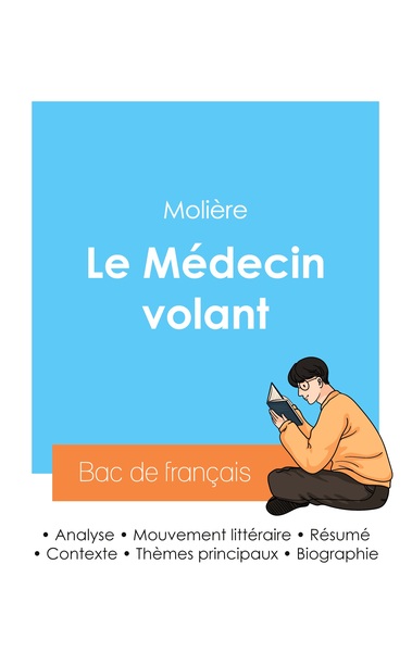 Réussir son Bac de français 2024 : Analyse du Médecin volant de Molière - Molière