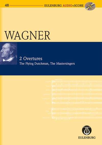 2 Overtures, The Flying Dutchman (Overture) / The Mastersingers (Prelude). Wwv 63 / Wwv 96. Orchestra. Partition D'Étude.