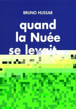 Quand la nuée se levait...