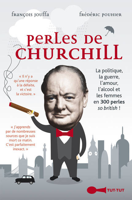 Perles De Churchill - Francois Jouffa, Frédéric Pouhier