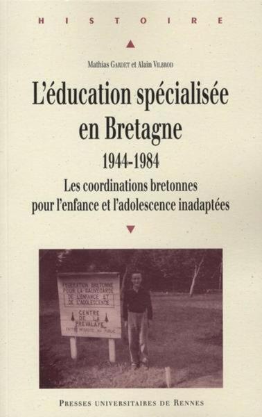 L'Education spécialisée en Bretagne, 1944-1984